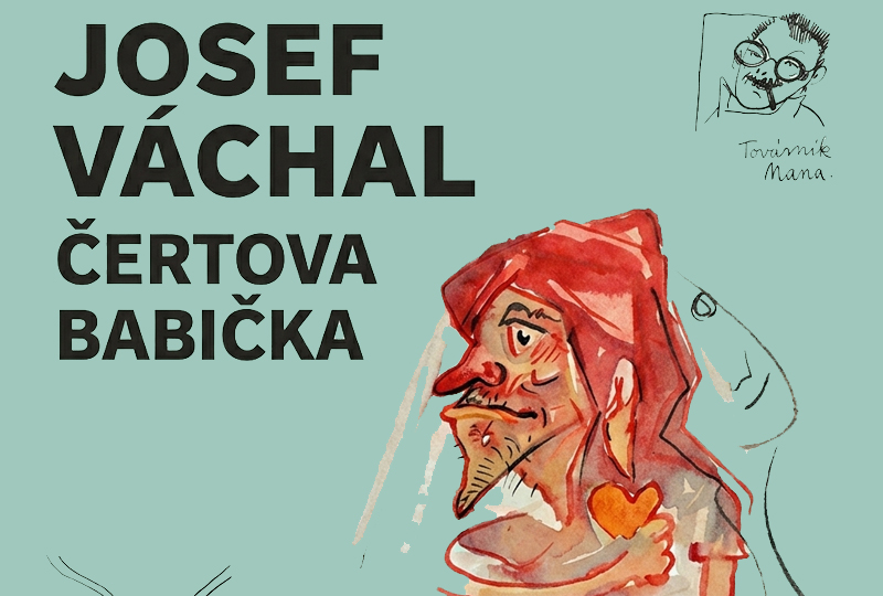 Čertova babička po 70-ti letech na scéně. Vychází nový „Krvák“ Josefa Váchala