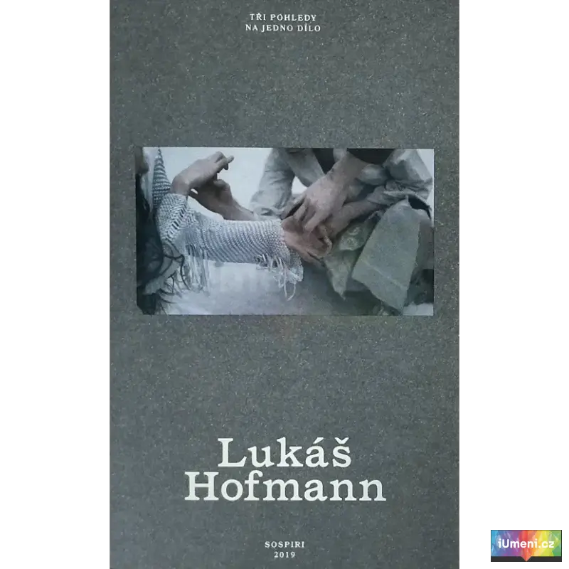 Lukáš Hofmann: Sospiri – Tři pohledy na jedno dílo Lukáš Hofmann: Sospiri – Tři pohledy na jedno dílo - obrázek