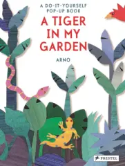 A Tiger in My Garden: A Do-It-Yourself Pop-Up Book - obrázek