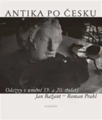 Antika po česku. Odezvy v umění 19. a 20. století - obrázek
