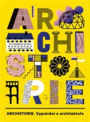 Archistorie. Vyprávění o architektuře - obrázek