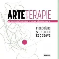 Arteterapie - Od individuální zkušenosti ke kolektivním souvislostem - obrázek