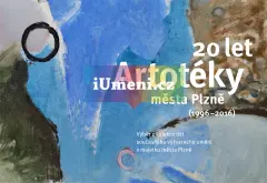 20 let Artotéky města Plzně (1996-2016) - obrázek