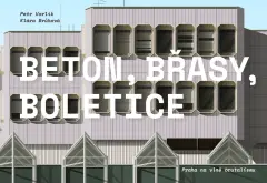 Beton, Břasy, Boletice – Praha na vlně brutalismu - obrázek