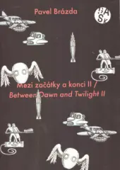 Pavel Brázda - Mezi začátky a konci II - obrázek