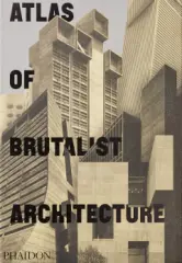 Atlas of Brutalist Architecture - obrázek