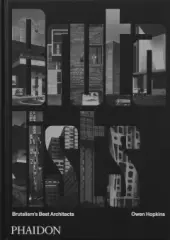 The Brutalists: Brutalism&#039;s Best Architects - obrázek