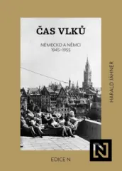Čas vlků. Německo a Němci 1945 - 1955 - obrázek