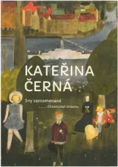 Kateřina Černá - Sny zaznamenané - obrázek