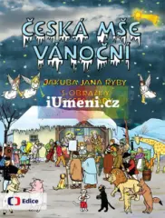 Česká mše vánoční - České Vánoce s Rybovou mší a obrázky Josefa Lady - obrázek