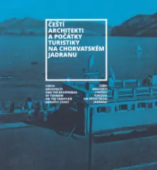 Čeští architekti a počátky turistiky na chorvatském Jadranu - obrázek