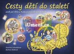 Cesty dětí do staletí aneb Jak Běla s Kubou poznávali naši historii - obrázek