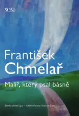 František Chmelař - Malíř, který psal básně - obrázek