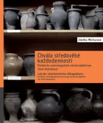 Chvála středověké každodennosti. Pohled do archeologických sbírek objektivem Silvie Doležalové - obrázek