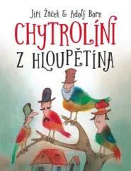 Chytrolíni z Hloupětína - obrázek