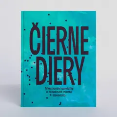 Čierne diery 2. Priemyselné pamiatky a zabudnuté miesta Slovenska - obrázek