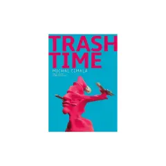 Michal Cimala: Trash Time - obrázek