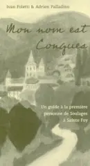 Mon nom est Conques - un guide a la premiere personne de Soulages a Sainte Foy - obrázek