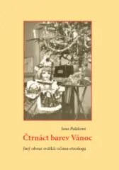 Čtrnáct barev Vánoc. Jiný obraz svátků očima etnologa - obrázek
