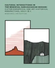 Cultural Interactions in the Medieval Subcaucasian Region - obrázek