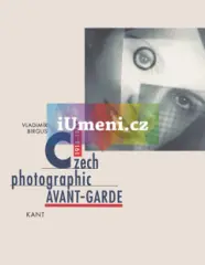 Czech Photographic Avant-garde 1918-1948 - obrázek
