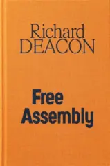 Richard Deacon: Free Assembly - obrázek