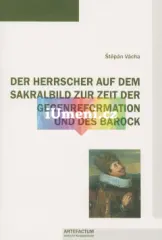 Der Herrscher auf dem Sakralbild zur Zeit der Gegenreformation und des Barock - obrázek