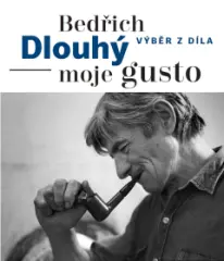 Bedřich Dlouhý – Moje gusto - obrázek