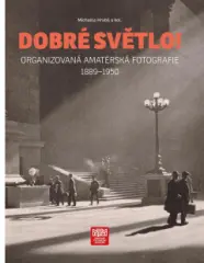 Dobré světlo! Organizovaná amatérská fotografie 1889-1950 - obrázek