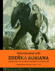 Dobrodružný svět Zdeňka Buriana (dotisk) - obrázek