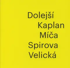 Dolejší - Kaplan - Míča - Spirova - Velická - obrázek