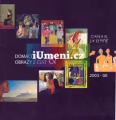 Domácí úkoly a obrazy z cest 2003 - 2008 - obrázek