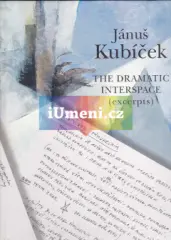 Jánuš Kubíček - The Dramatic Interspace (excerpts) - obrázek