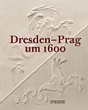 Dresden – Prag um 1600 - obrázek