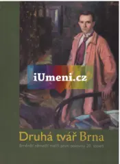 Druhá tvář Brna. Brněnští němečtí malíři první poloviny 20. století - obrázek