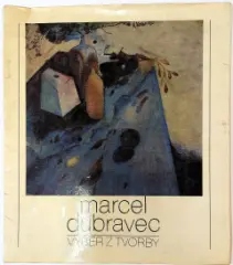 Marcel Dúbravec: Výber z tvorby - obrázek