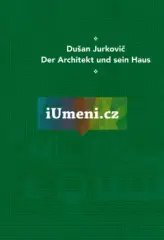 Dušan Jurkovič - Der Architekt und sein Haus - obrázek