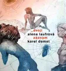 Dvojí záznam - Karel Demel, Alena Laufrová - obrázek
