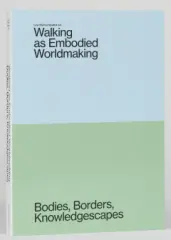 Walking as Embodied Worldmaking - obrázek