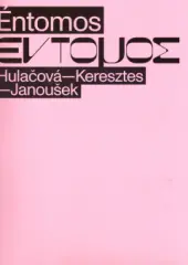 Éntomos: Hulačová – Keresztes – Janoušek - obrázek