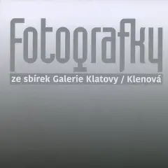 Fotografky ze sbírek Galerie Klatovy/ Klenová - obrázek