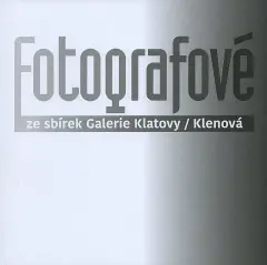 Fotografové ze sbírek Galerie Klatovy / Klenová - obrázek