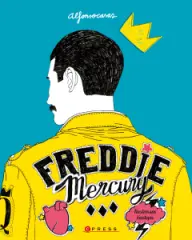 Freddie Mercury: Ilustrovaný životopis - obrázek