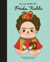 Frida Kahlo. Malí lidé, velké sny - obrázek