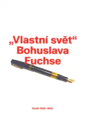 "Vlastní svět" Bohuslava Fuchse. Deník 1945–1949 - obrázek