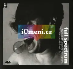 Full Spectrum. Fifty Years of Collecting Photography in the Moravian Gallery in Brno - obrázek
