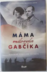 Mama milovala Gabčíka - obrázek