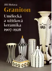 Graniton. Umělecká a užitková keramika 1907-1928 - obrázek