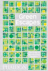Green Escapes: The Guide to Secret Urban Gardens - obrázek