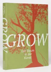 GROW. Der Baum in der Kunst - obrázek
